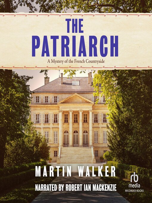 Title details for The Patriarch by Martin Walker - Available